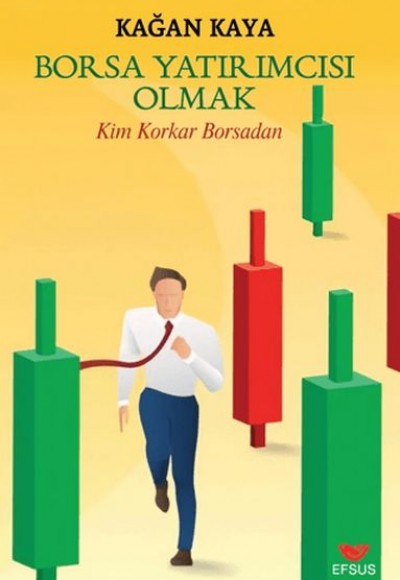 Borsa Yatırımcısı Olmak Borsa Yatırımcısı Olmak