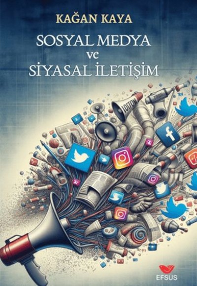 Sosyal Medya ve Siyasal İletişim Sosyal Medya ve Siyasal İletişim