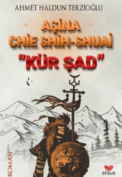 Aşina Chie Shih-Shuai Kür Şad Aşina Chie Shih-Shuai Kür Şad