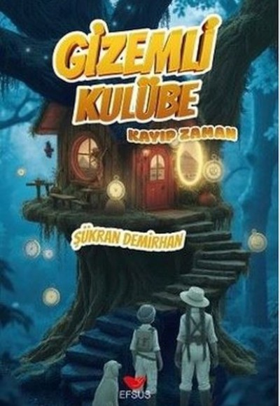 Gizemli Kulübe - Kayıp Zaman Gizemli Kulübe - Kayıp Zaman