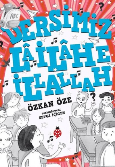 Dersimiz: La İlahe İllallah Dersimiz: La İlahe İllallah