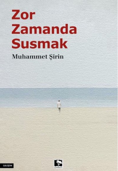 Zor Zamanda Susmak Zor Zamanda Susmak