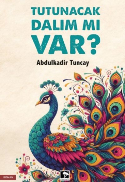 Tutunacak Dalım Mı Var? Tutunacak Dalım Mı Var?