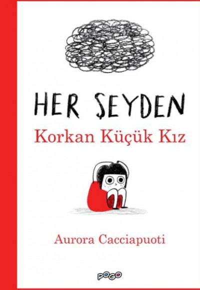 Her Şeyden Korkan Küçük Kız Her Şeyden Korkan Küçük Kız
