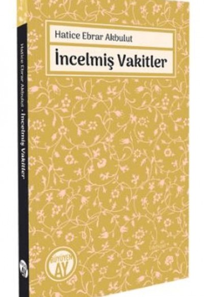 İncelmiş Vakitler İncelmiş Vakitler