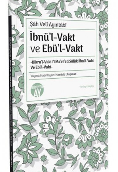 İbnül-Vakt ve Ebül-Vakt İbnül-Vakt ve Ebül-Vakt