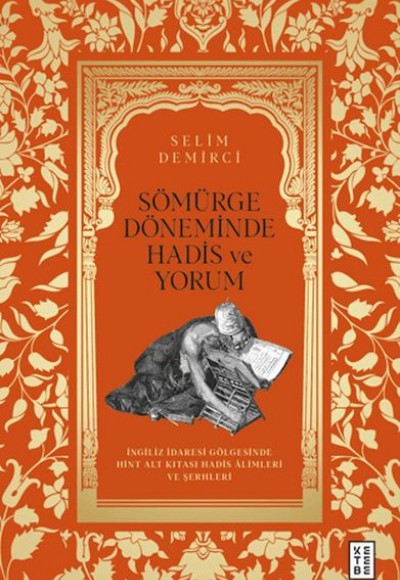 Sömürge Döneminde Hadis ve Yorum Sömürge Döneminde Hadis ve Yorum
