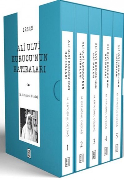 Ali Ulvi Kurucu’nun Hatıraları Ali Ulvi Kurucu’nun Hatıraları