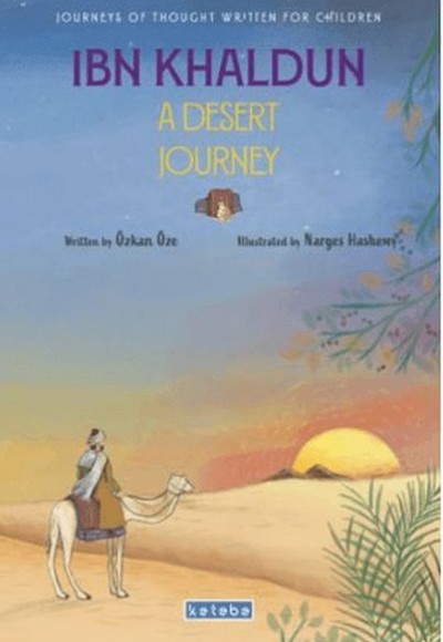 Ibn Khaldun A Desert Journey Ibn Khaldun A Desert Journey