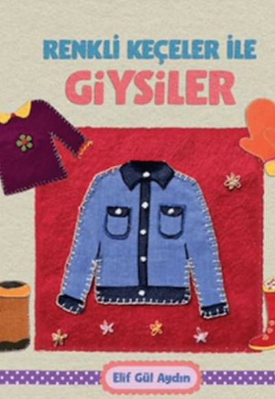 Renkli Keçeler ile Giysiler Renkli Keçeler ile Giysiler