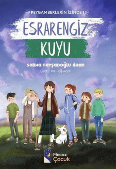 Esrarengiz Kuyu - Peygamberlerin İzinde 1 Esrarengiz Kuyu - Peygamberlerin İzinde 1
