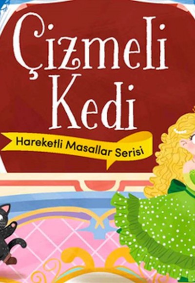 Çizmeli Kedi - Hareketli Masallar Serisi Çizmeli Kedi - Hareketli Masallar Serisi