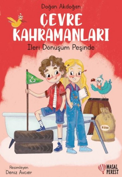 Çevre Kahramanları- İleri Dönüşüm Peşinde Çevre Kahramanları- İleri Dönüşüm Peşinde