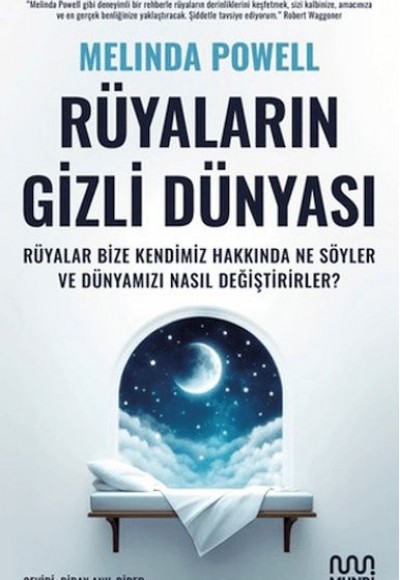 Rüyaların Gizli Dünyası: Rüyalar Bize Kendimiz Hakkında Ne Söyler ve Dünyamızı Nasıl Değiştirirler? Rüyaların Gizli Dünyası: Rüyalar Bize Kendimiz Hakkında Ne Söyler ve Dünyamızı Nasıl Değiştirirler?