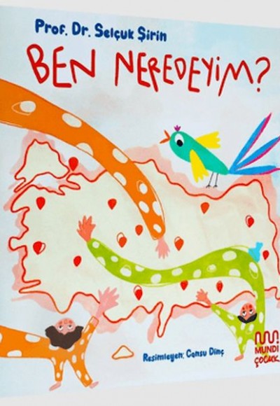 Ben Neredeyim? Ben Neredeyim?