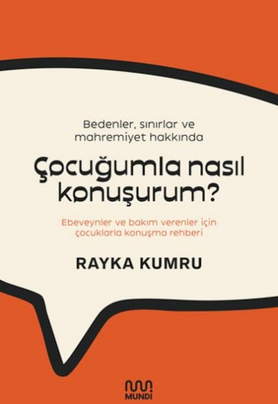 Bedenler, Sınırlar ve Mahremiyet Hakkında Çocuğumla Nasıl Konuşurum? Bedenler, Sınırlar ve Mahremiyet Hakkında Çocuğumla Nasıl Konuşurum?