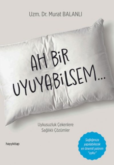 Ah Bir Uyuyabilsem Ah Bir Uyuyabilsem
