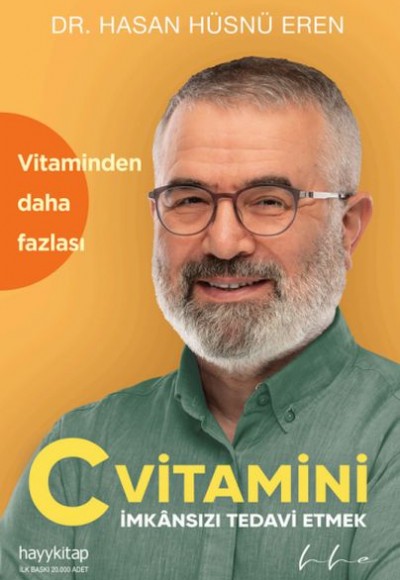 C Vitamini, İmkânsızı Tedavi Etmek C Vitamini, İmkânsızı Tedavi Etmek