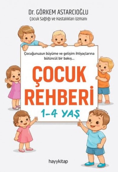 Çocuk Rehberi 1-4 Yaş Çocuk Rehberi 1-4 Yaş