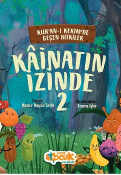 Kainatın İzinde 2 - Kurân-ı Kerîm'de Geçen Bitkiler