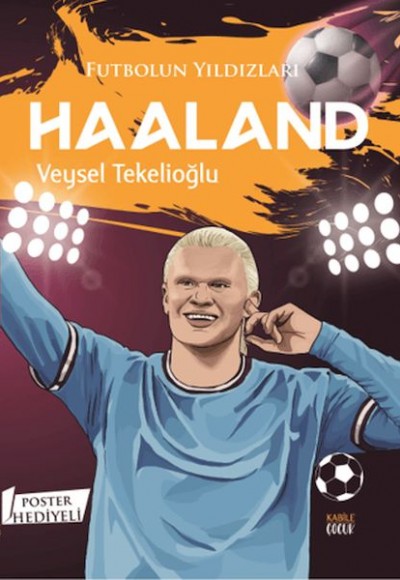 Futbolun Yıldızları Haaland (Poster Hediyeli) Futbolun Yıldızları Haaland (Poster Hediyeli)