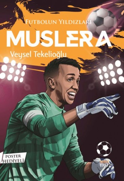 Futbolun Yıldızları Muslera (Poster Hediyeli) Futbolun Yıldızları Muslera (Poster Hediyeli)