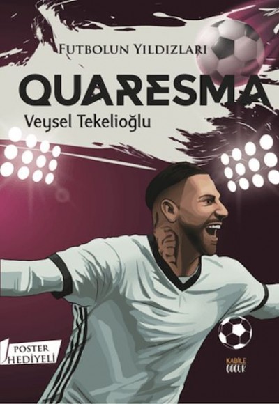 Futbolun Yıldızları Quaresma (Poster Hediyeli) Futbolun Yıldızları Quaresma (Poster Hediyeli)