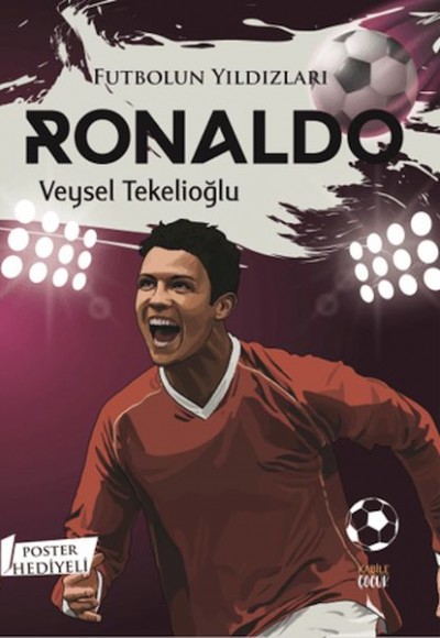 Futbolun Yıldızları Ronaldo (Poster Hediyeli) Futbolun Yıldızları Ronaldo (Poster Hediyeli)