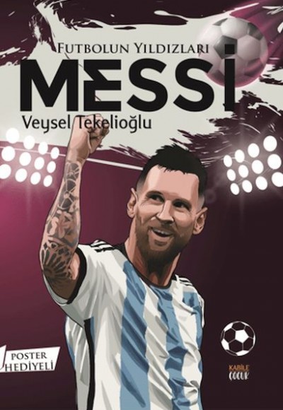 Futbolun Yıldızları Messi (Poster Hediyeli) Futbolun Yıldızları Messi (Poster Hediyeli)