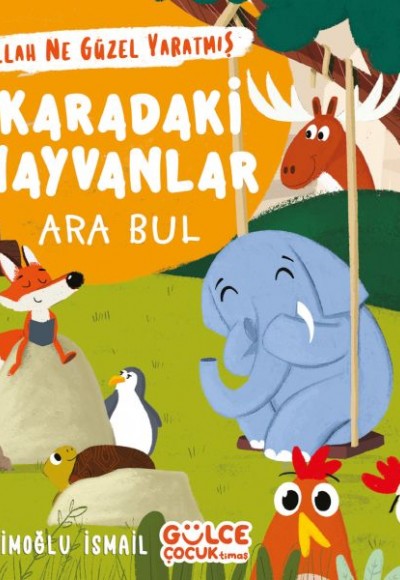 Karadaki Hayvanlar - Ara Bul Allah Ne Güzel Yaratmış Karadaki Hayvanlar - Ara Bul Allah Ne Güzel Yaratmış
