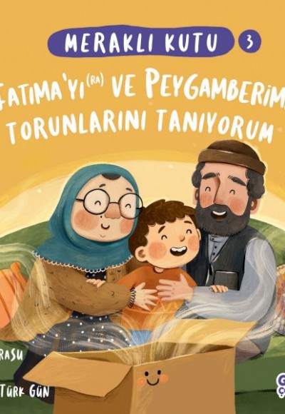 Meraklı Kutu - Hz Fatımayı (ra) ve Peygamberimizin Torunlarını Tanıyorum Meraklı Kutu - Hz Fatımayı (ra) ve Peygamberimizin Torunlarını Tanıyorum