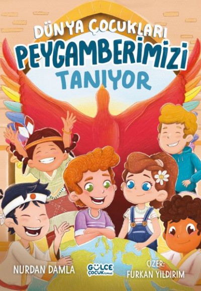 Dünya Çocukları Peygamberimizi Tanıyor Dünya Çocukları Peygamberimizi Tanıyor