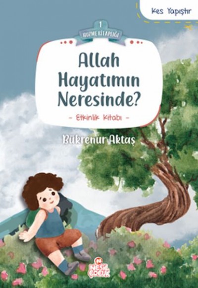 Allah Hayatımın Neresinde? Allah Hayatımın Neresinde?