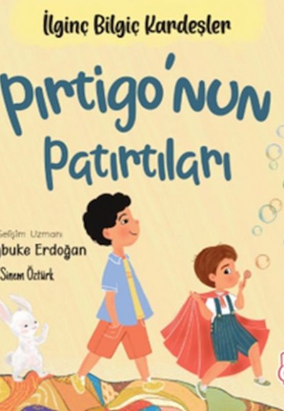 Pırtigo’nun Patırtıları - İlginç Bilgiç Kardeşler Pırtigo’nun Patırtıları - İlginç Bilgiç Kardeşler