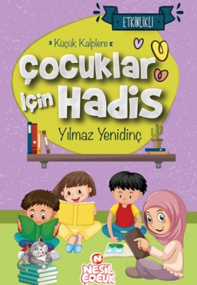 Çocuklar İçin Hadis Küçük Kalplere Çocuklar İçin Hadis Küçük Kalplere