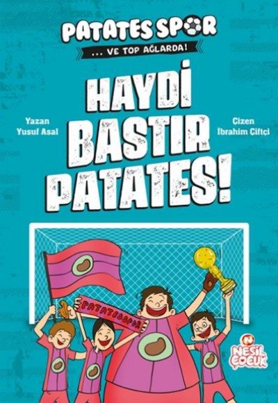 Haydi Bastır Patates! Patatesspor Ve Top Ağlarda Haydi Bastır Patates! Patatesspor Ve Top Ağlarda