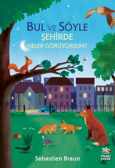 Bul ve Söyle - Şehirde Neler Görüyorsun? Bul ve Söyle - Şehirde Neler Görüyorsun?