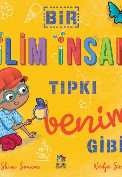 Bir Bilim İnsanı Tıpkı Benim Gibi Bir Bilim İnsanı Tıpkı Benim Gibi