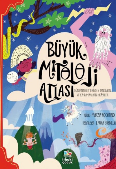 Büyük Mitoloji Atlası - Dünyanın Her Yerinden Tanrıların ve Kahramanların Hikâyeleri Büyük Mitoloji Atlası - Dünyanın Her Yerinden Tanrıların ve Kahramanların Hikâyeleri