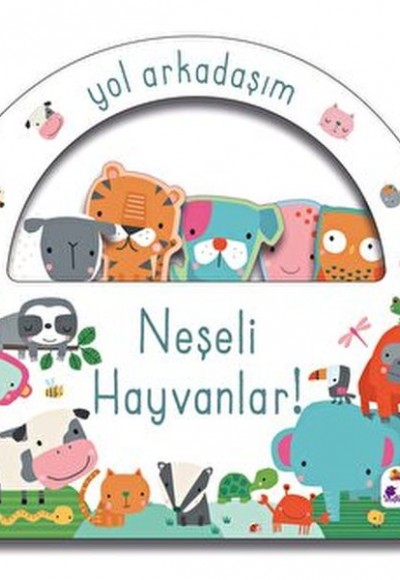 Yol Arkadaşım - Neşeli Hayvanlar Ciltli Yol Arkadaşım - Neşeli Hayvanlar Ciltli