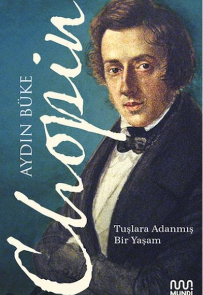 Chopin - Tuşlara Adanmış Bir Yaşam Chopin - Tuşlara Adanmış Bir Yaşam