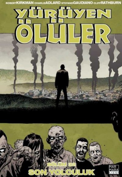 Yürüyen Ölüler Cilt 32 - Son Yolculuk Yürüyen Ölüler Cilt 32 - Son Yolculuk