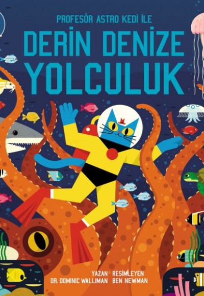Profesör Astro Kedi ile Derin Denize Yolculuk Profesör Astro Kedi ile Derin Denize Yolculuk