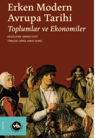 Erken Modern Avrupa Tarihi Toplumlar Ve Ekonomiler Cilt 2 Erken Modern Avrupa Tarihi Toplumlar Ve Ekonomiler Cilt 2