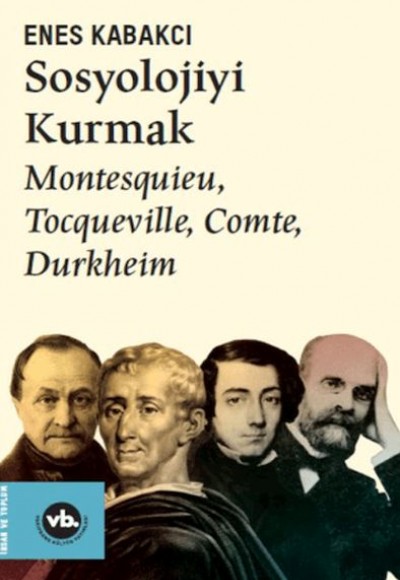 Sosyolojiyi Kurmak Sosyolojiyi Kurmak