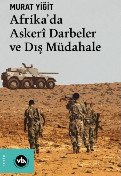 Afrika’da Askerî Darbeler ve Dış Müdahale Afrika’da Askerî Darbeler ve Dış Müdahale