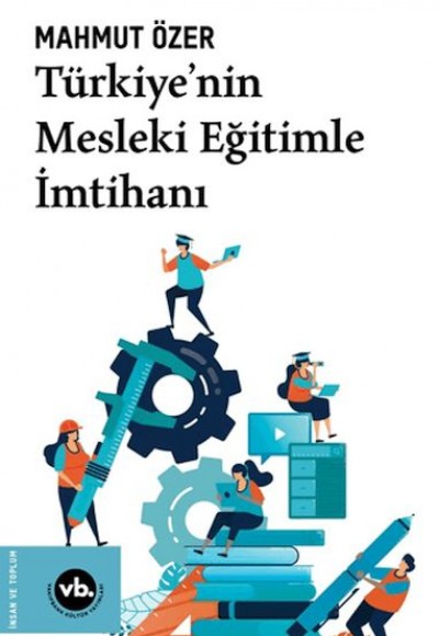 Türkiye'nin Mesleki Eğitimle İmtihanı Türkiye'nin Mesleki Eğitimle İmtihanı