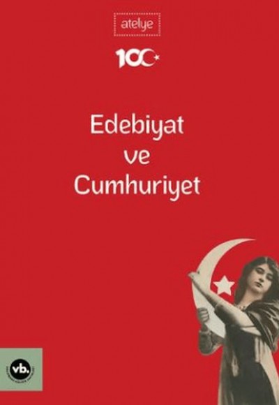 Edebiyat Ve Cumhuriyet Edebiyat Ve Cumhuriyet
