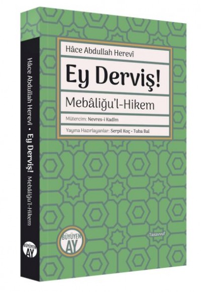 Ey Derviş! Mebâliğu’l-Hikem Ey Derviş! Mebâliğu’l-Hikem
