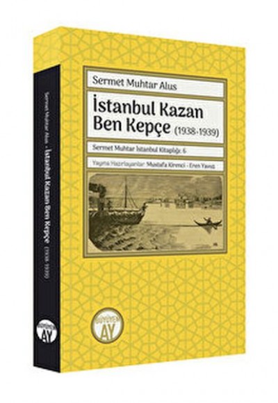 İstanbul Kazan Ben Kepçe (1938-1939) İstanbul Kazan Ben Kepçe (1938-1939)